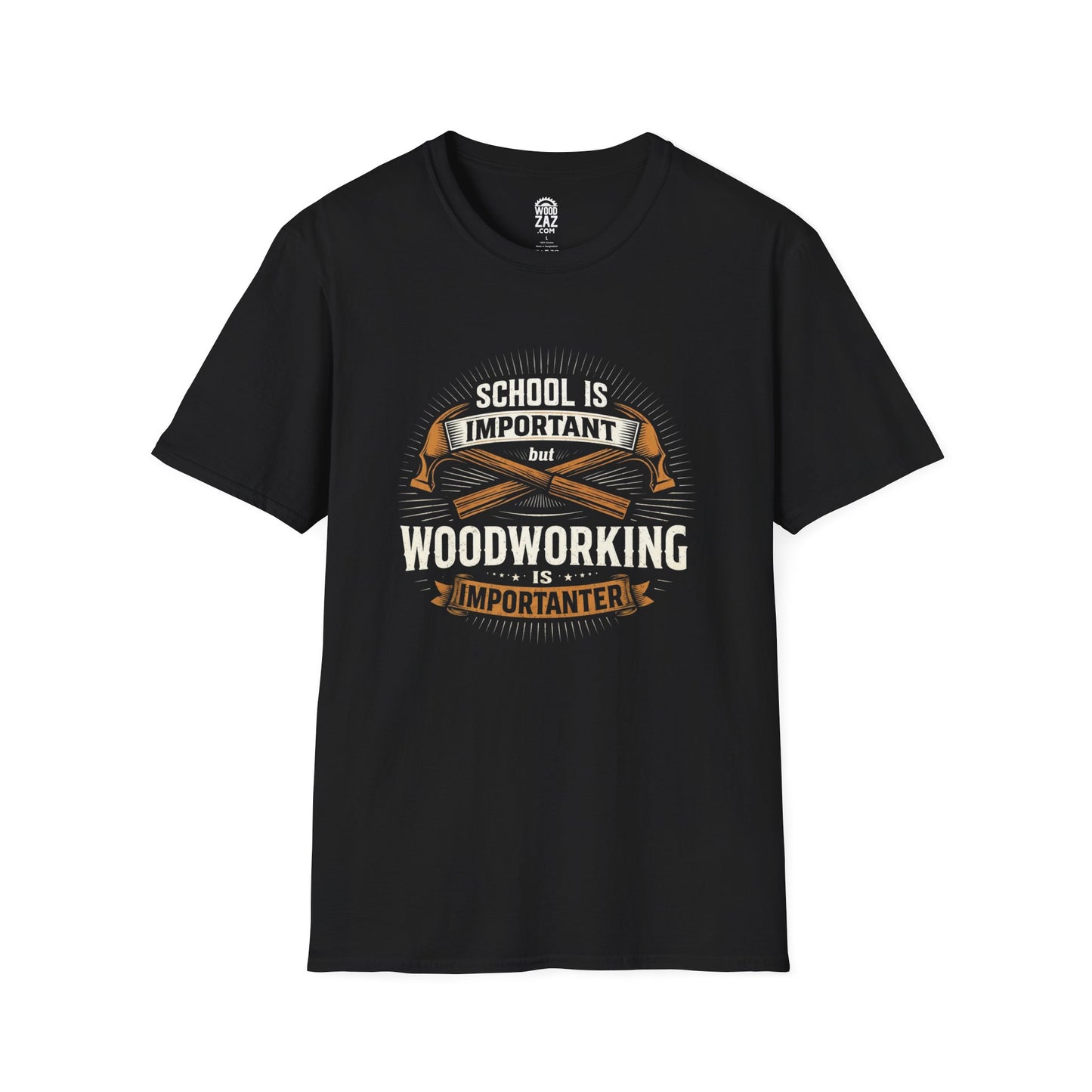 Woodworking Tee — "School Is Important But Woodworking Is Importanter"