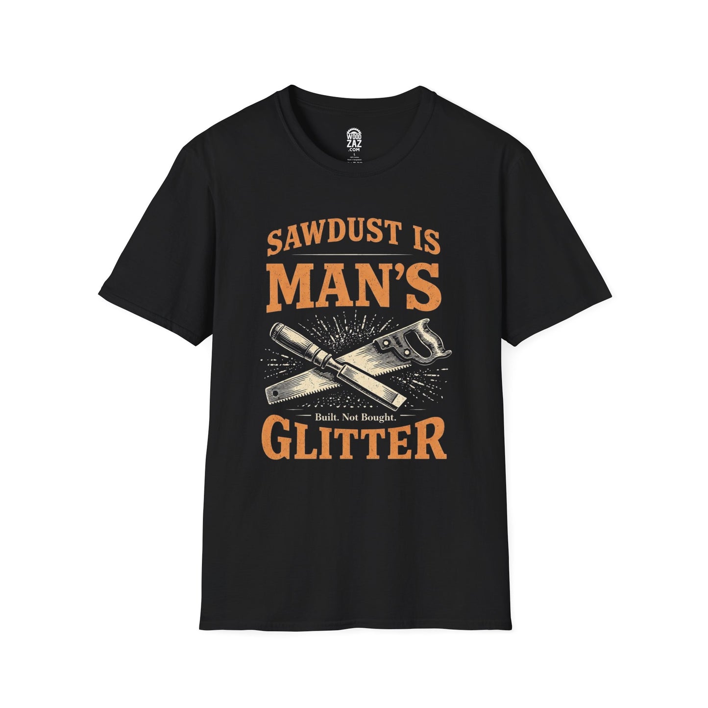 Sawdust Is Man’s Glitter T-Shirt — Funny Woodworking Tee