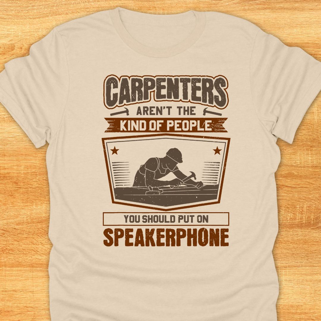 Carpenters Aren’t The Kind of People You Should Put On A Speakerphone