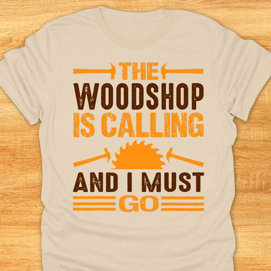 The Woodshop is Calling and I must Go