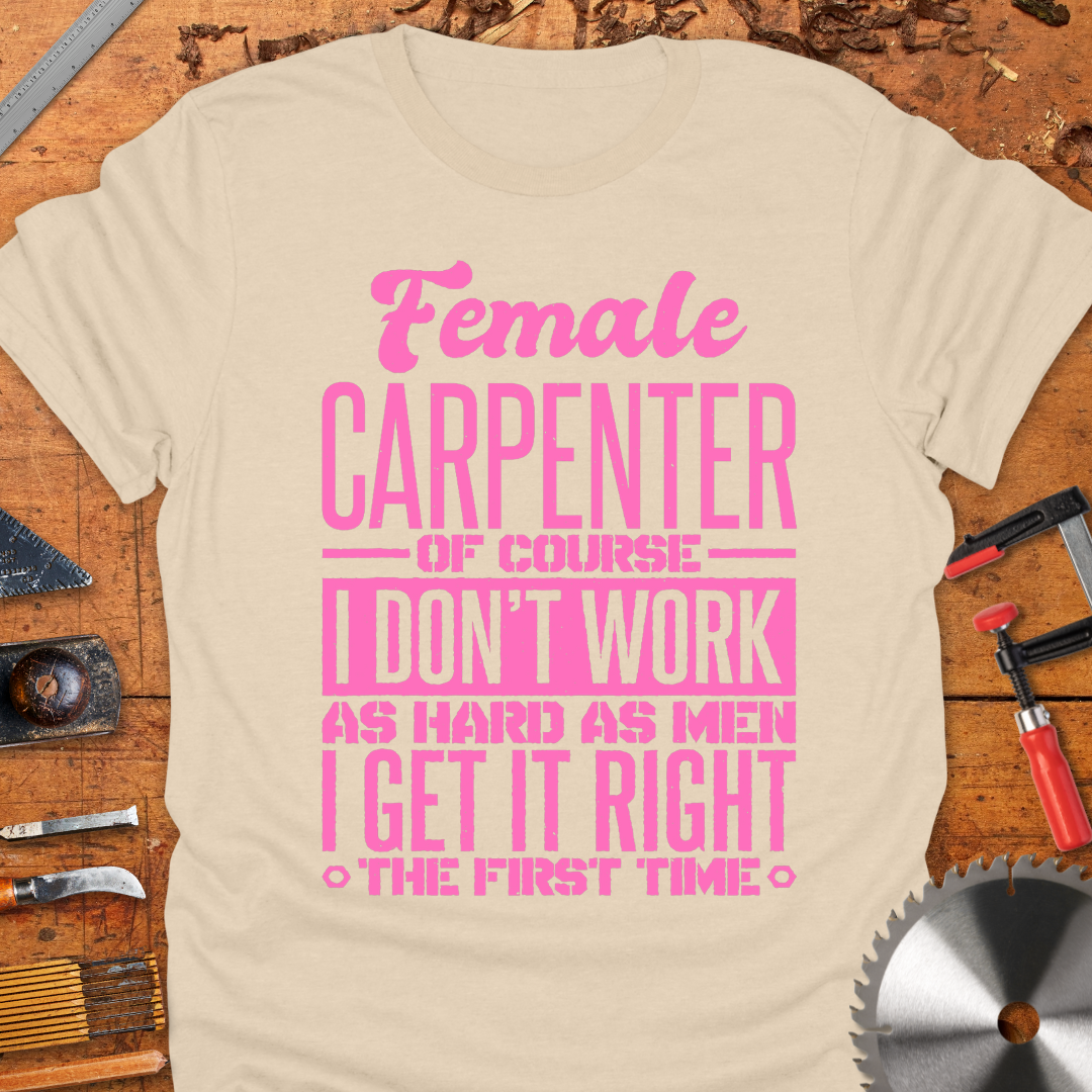 Funny Female Carpenter T-shirt