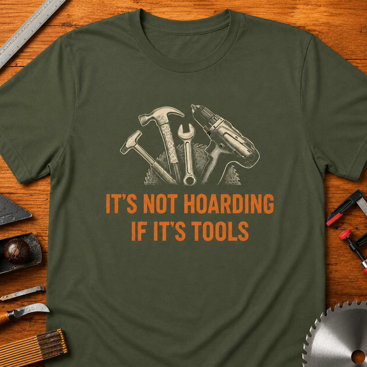 Funny Woodworking T-Shirt — "It's Not Hoarding If It's Tools"