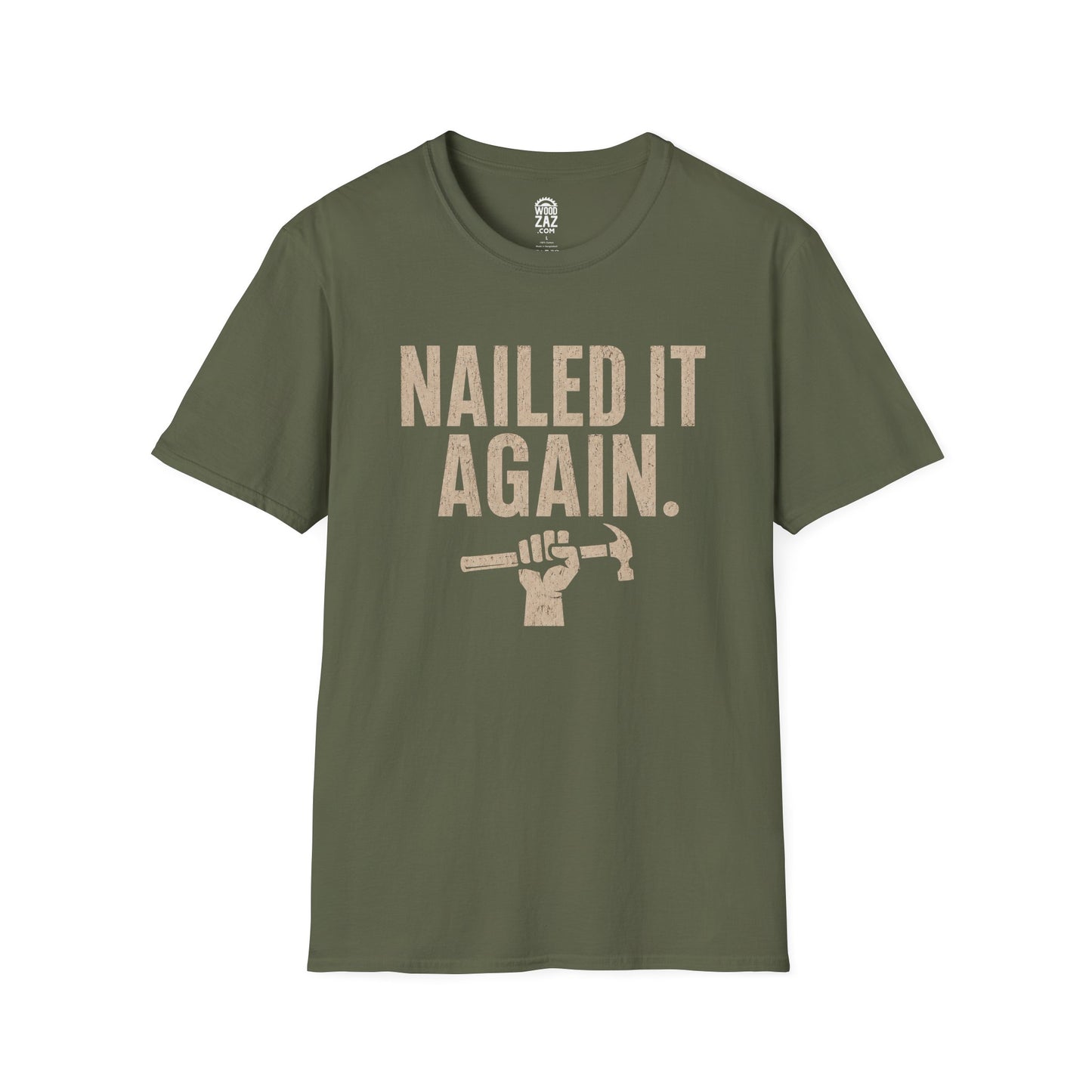 NAILED IT AGAIN Woodworking T-Shirt — Funny Carpenter Tee