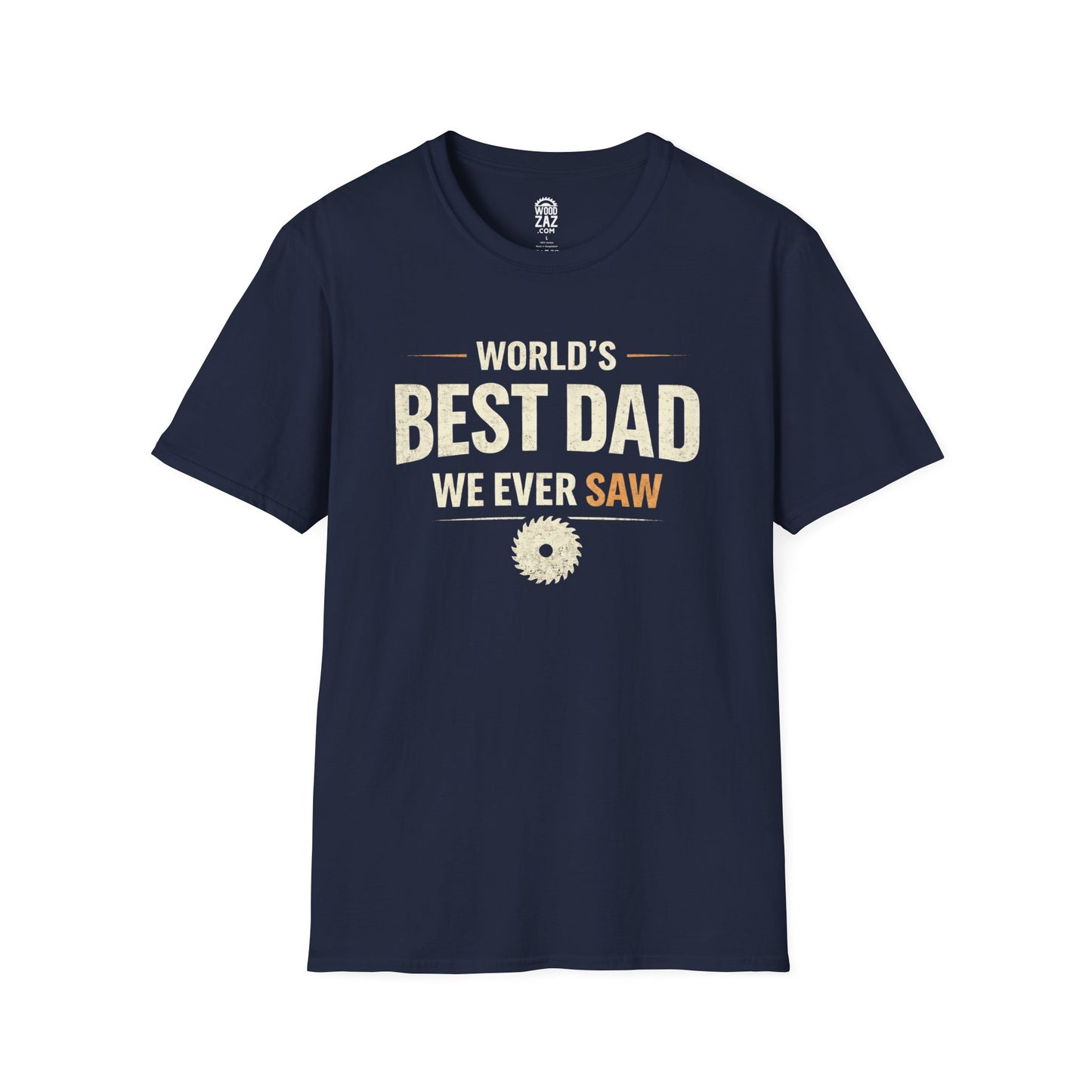 Funny Dad Woodworking T-Shirt - World's Best Dad We Ever Saw