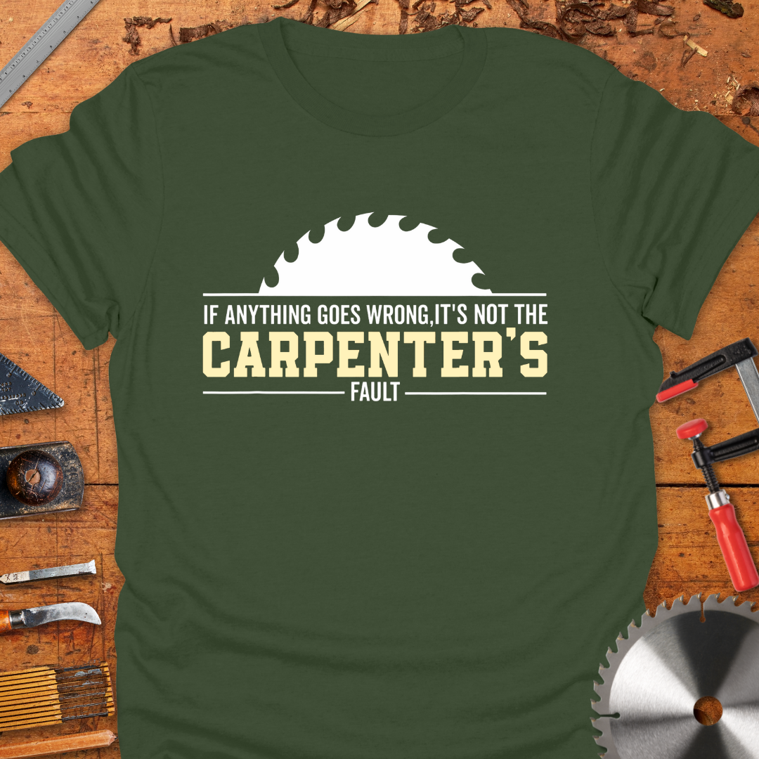 If Anything Goes Wrong It’s Not The Carpenters Fault
