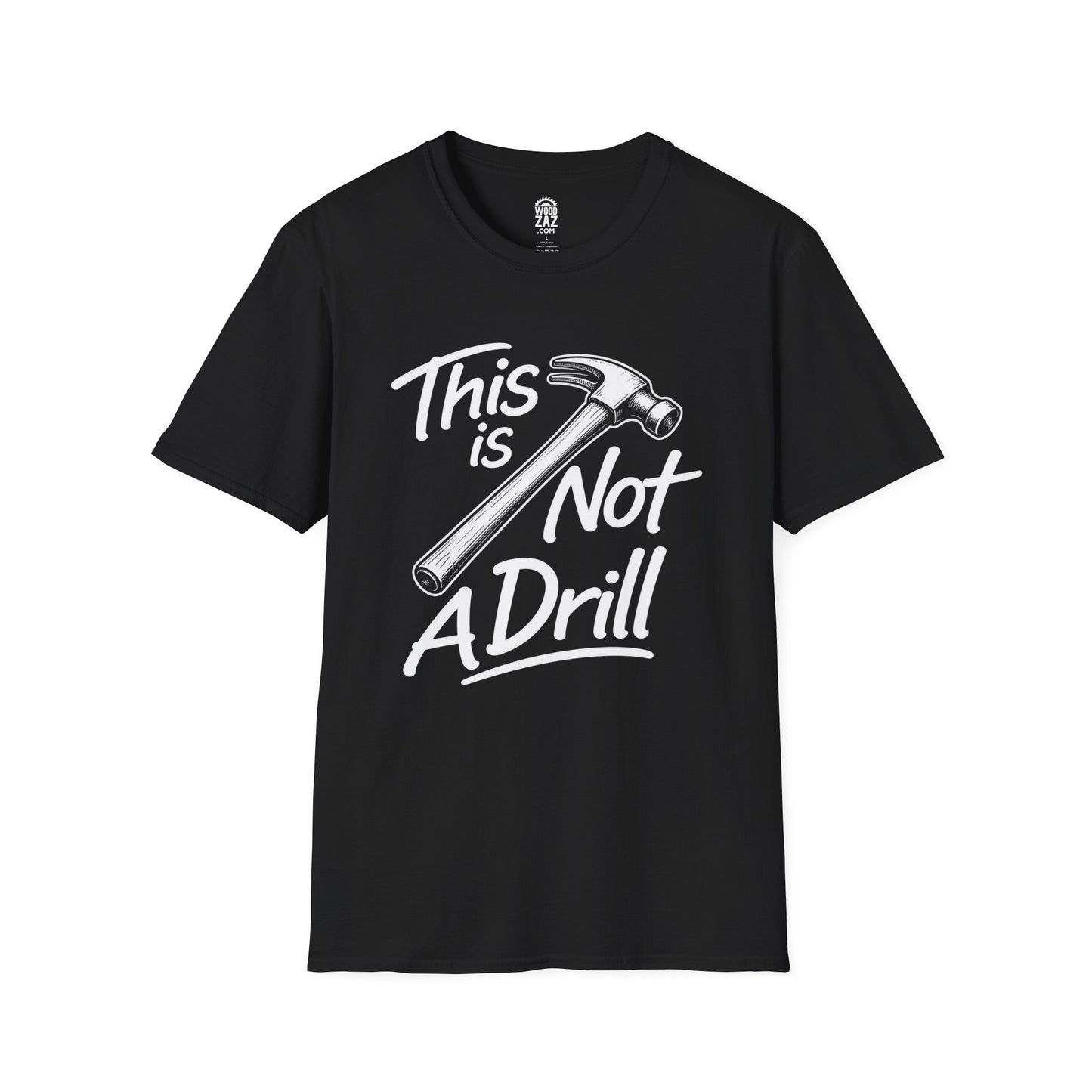 This Is Not A Drill Woodworking T-Shirt — Funny Carpenter Tee