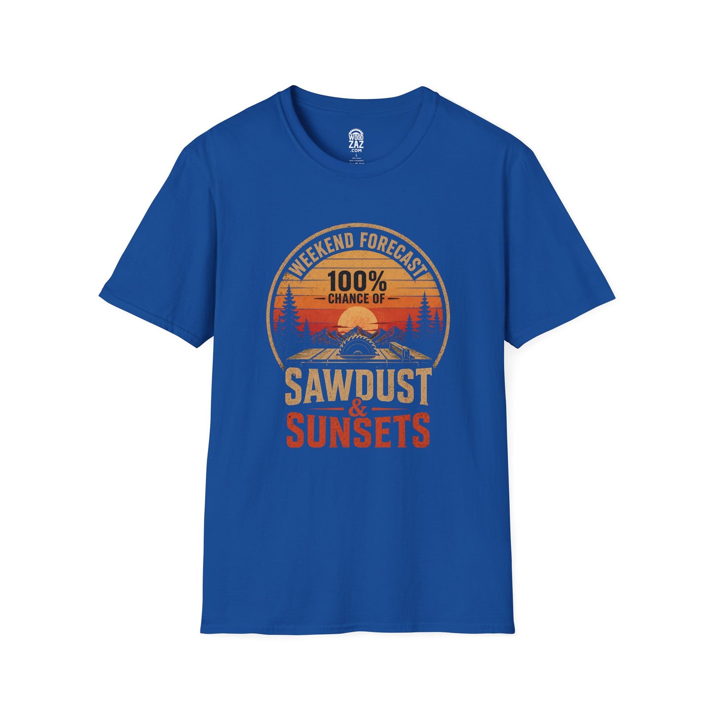 Weekend Forecast T-Shirt — 100% Chance of Sawdust & Sunsets