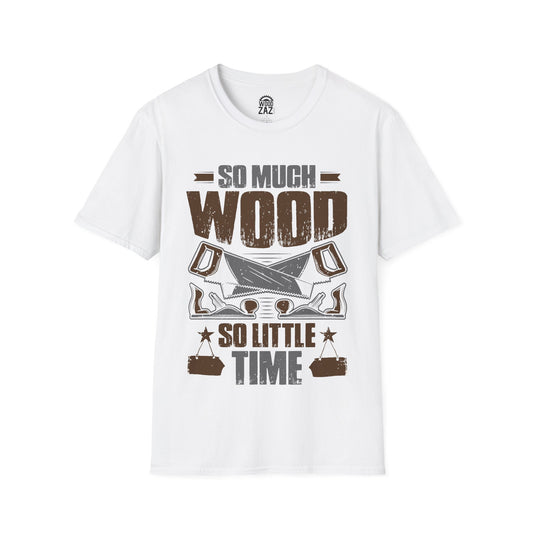 So Much Wood So Little Time
