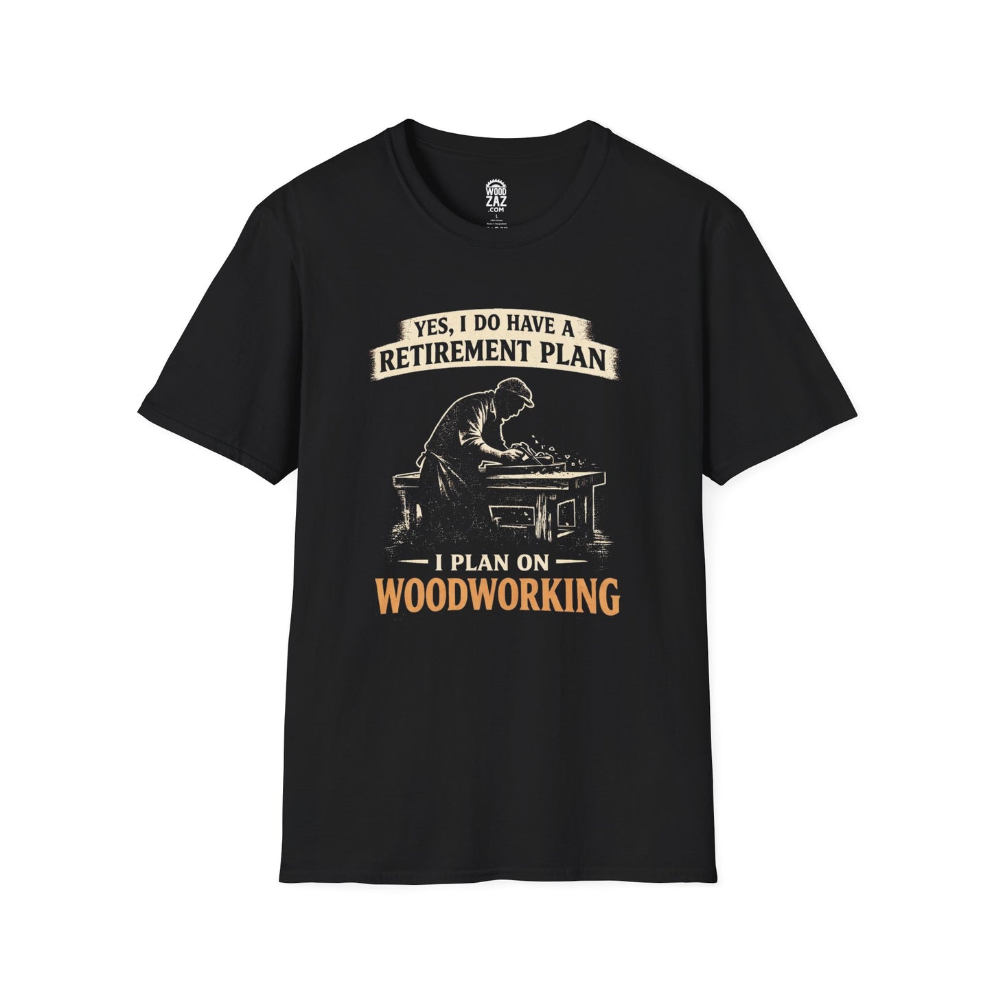 Woodworking Retirement T-Shirt: Yes, I do have a retirement plan. I plan on woodworking