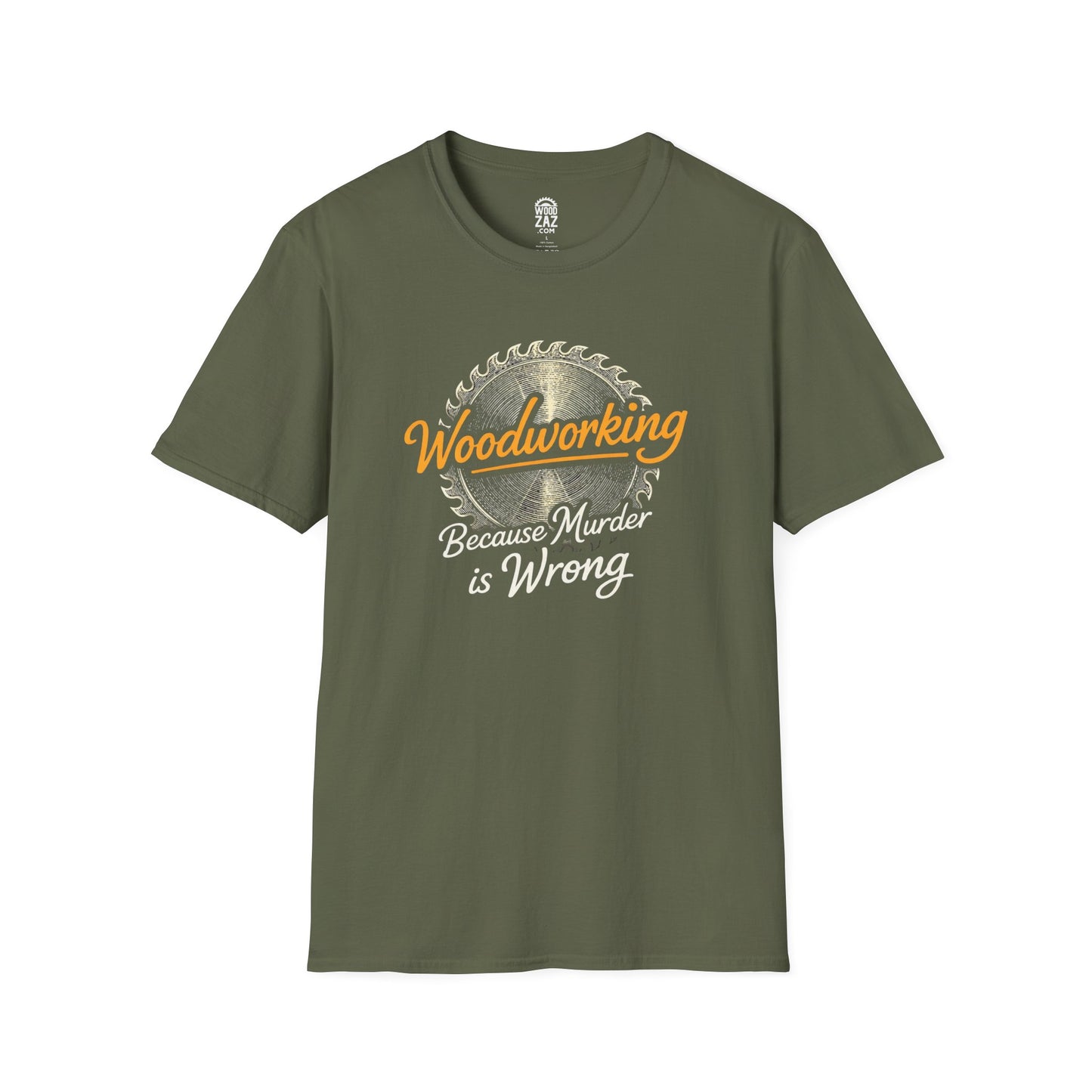 Woodworking Because Murder Is Wrong — Funny Woodworker T-Shirt