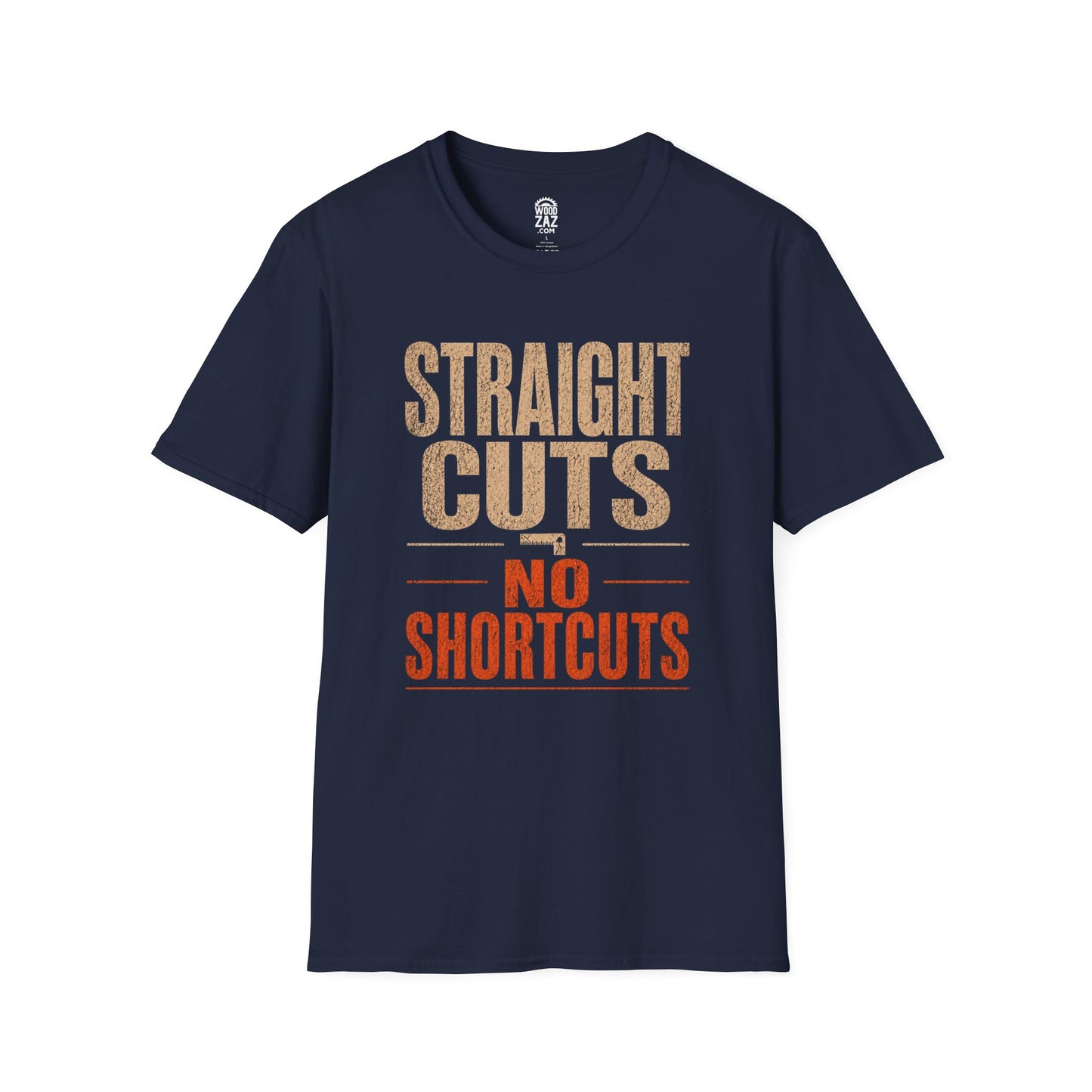Straight Cuts, No Shortcuts Woodworking T-Shirt
