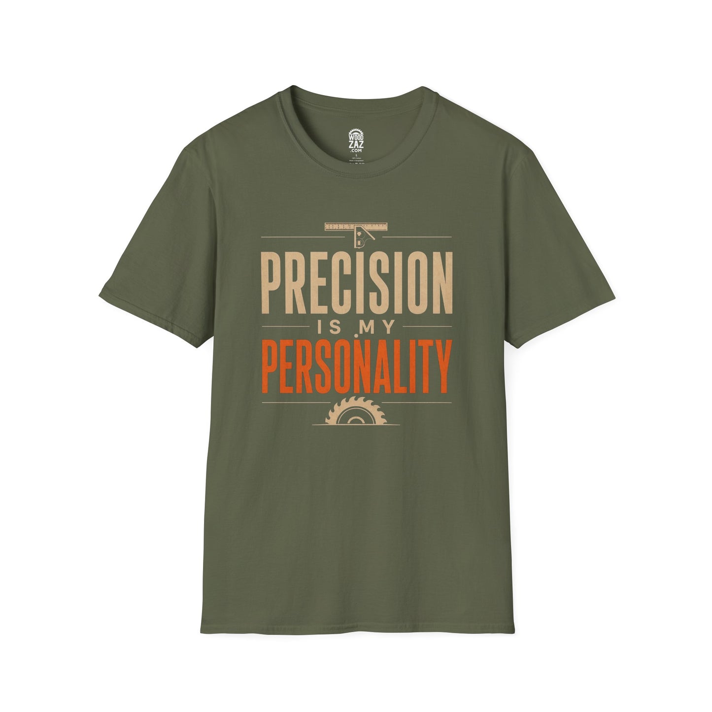 Precision Is My Personality - Woodworking T-Shirt