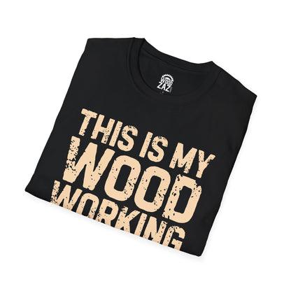 This is My Wood Working Shirt