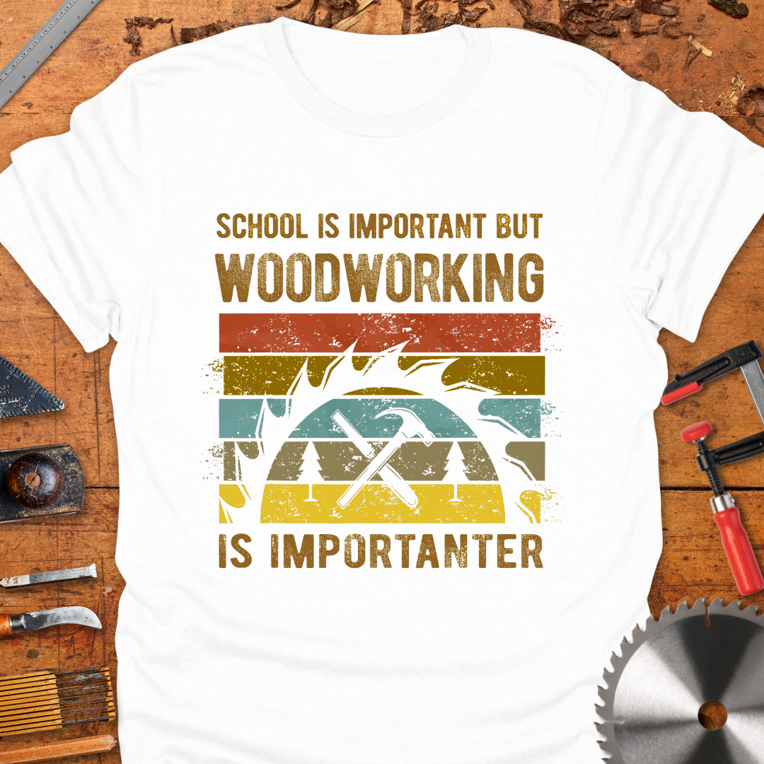 School is Important But Woodworking is Importanter