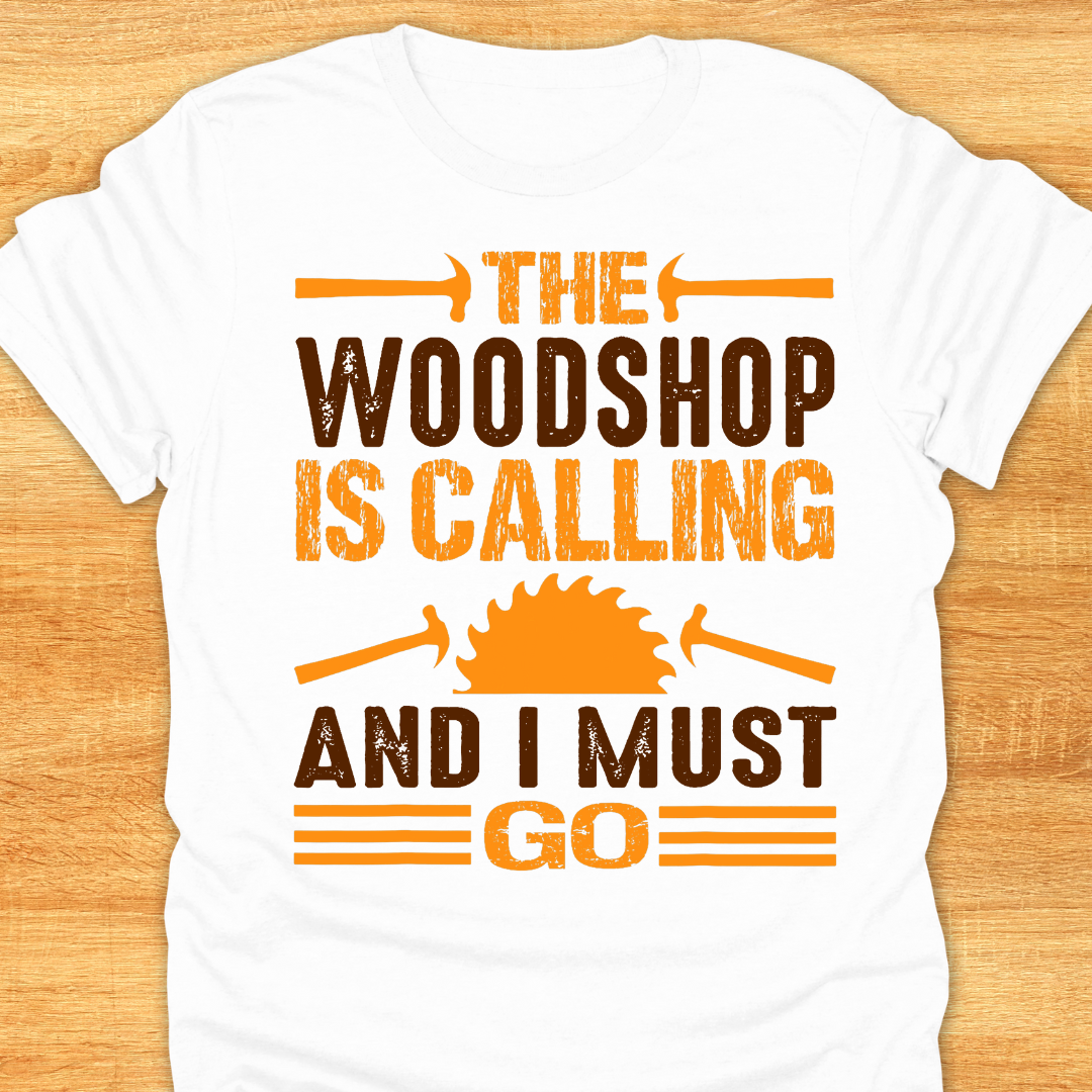 The Woodshop is Calling and I must Go