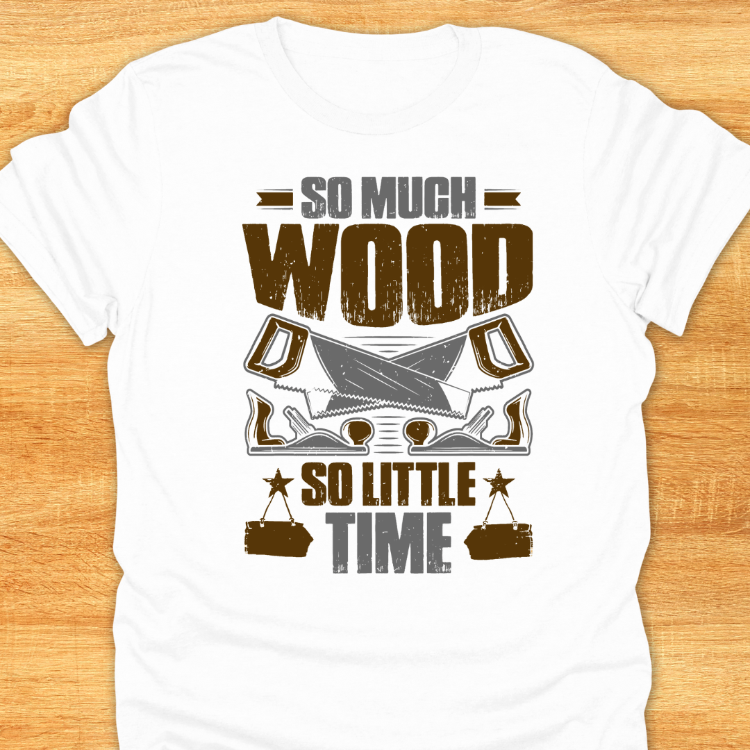 So Much Wood So Little Time