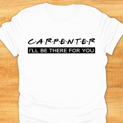 Carpenter I’ll Be There for You