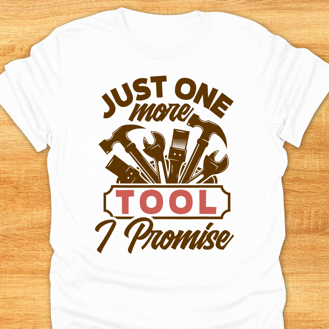 Just One More Tool I Promise