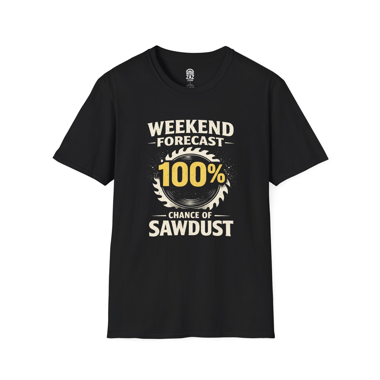 Weekend Forecast: 100% Chance of Sawdust – Woodworking T-Shirt