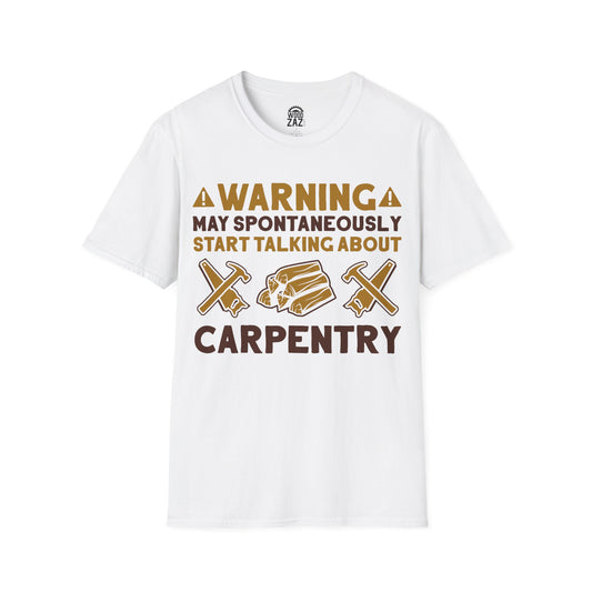 Warning May Spontaneously Start Talking About Carpentry
