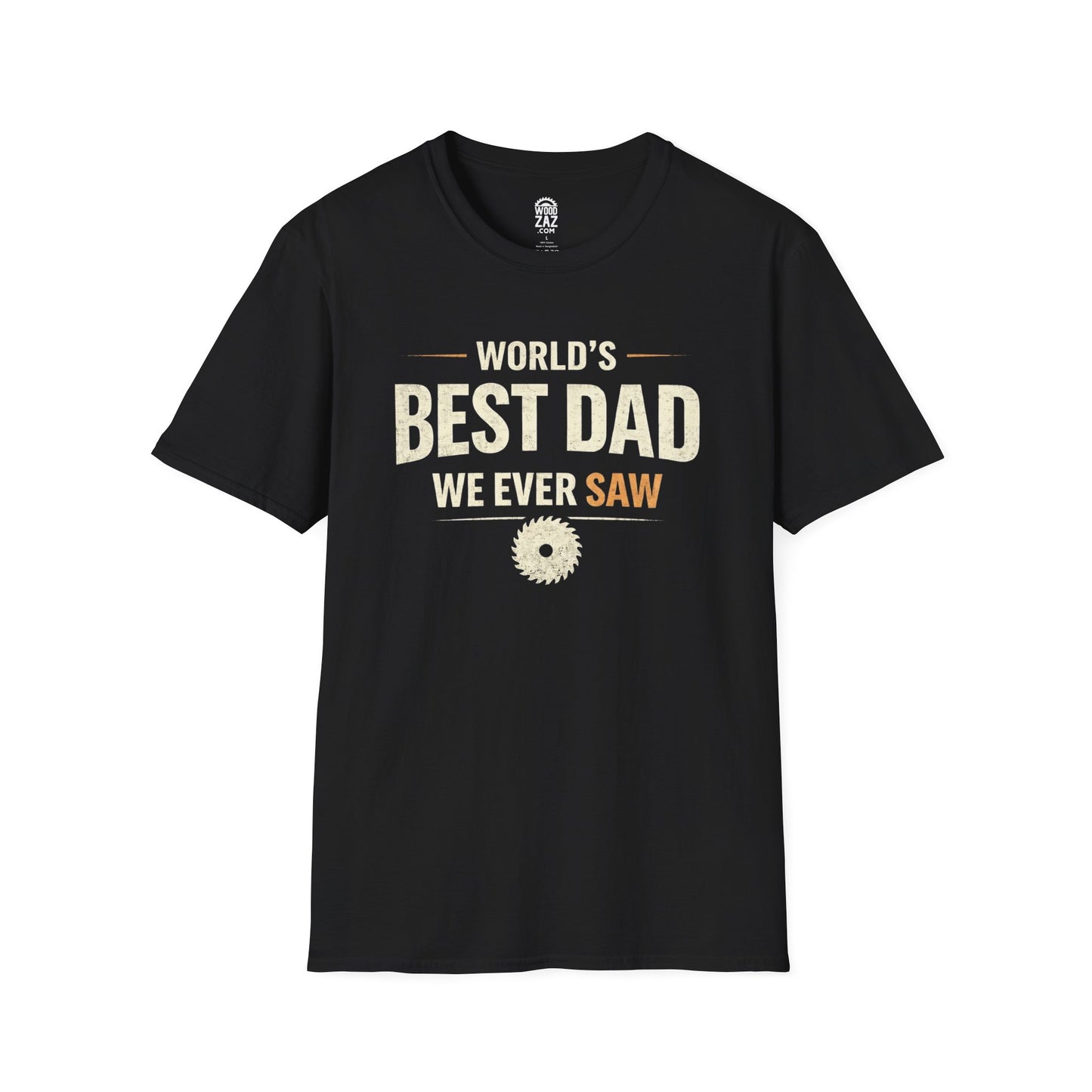 Funny Dad Woodworking T-Shirt - World's Best Dad We Ever Saw