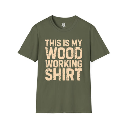 This is My Wood Working Shirt
