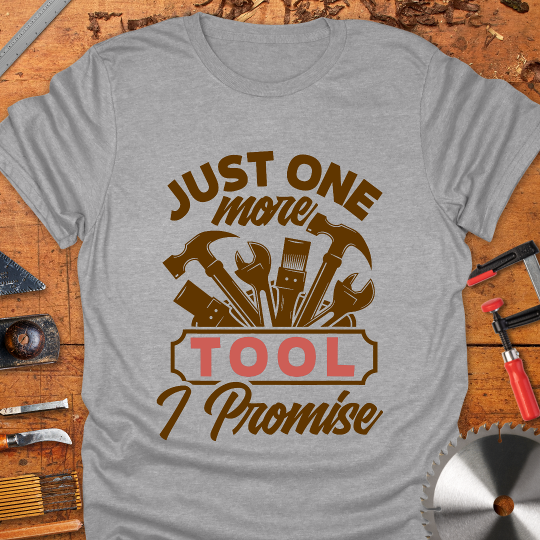 Just One More Tool I Promise