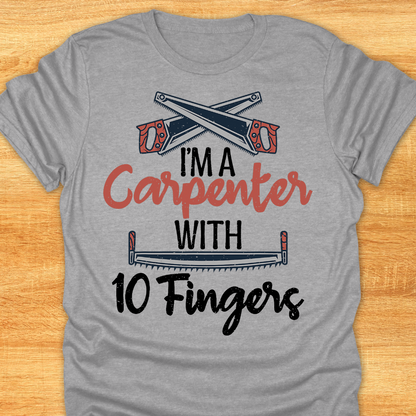 I’m A Carpenter with 10 Fingers