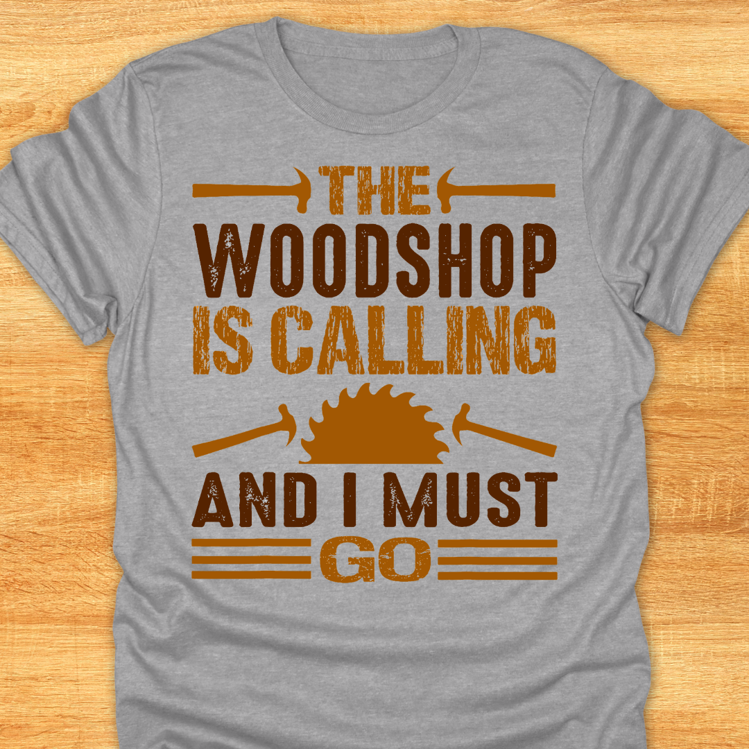 The Woodshop is Calling and I must Go