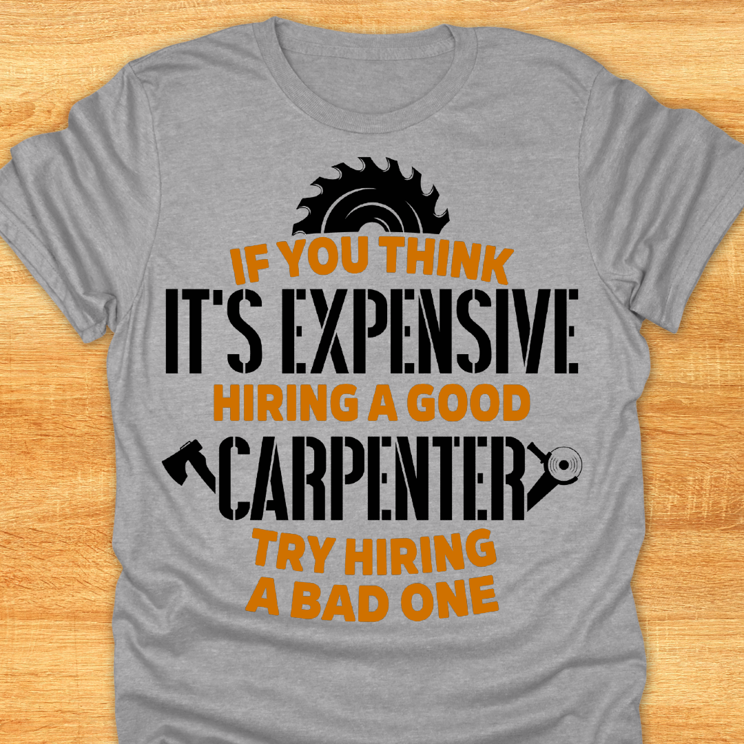 If You Think It’s Expensive Hiring A Good Carpenter Try Hiring A Bad One