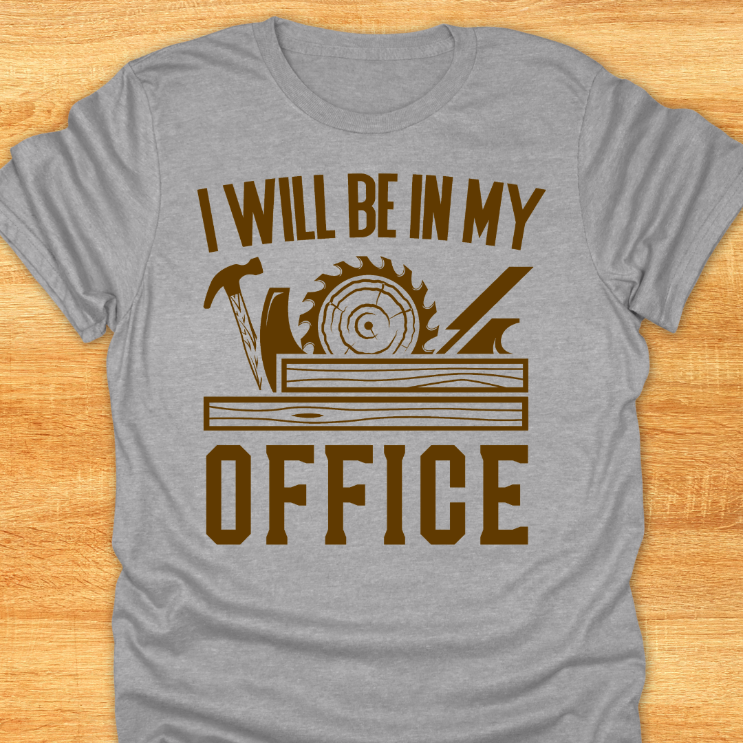 I will be in My Office