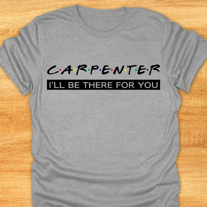Carpenter I’ll Be There for You