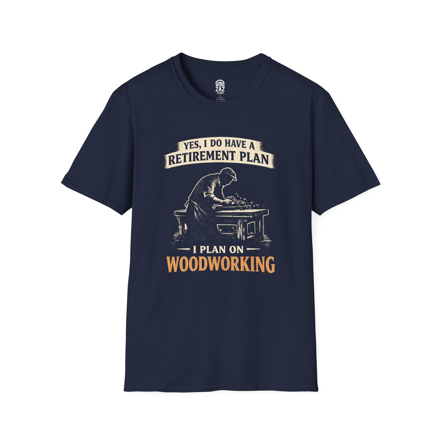 Woodworking Retirement T-Shirt: Yes, I do have a retirement plan. I plan on woodworking