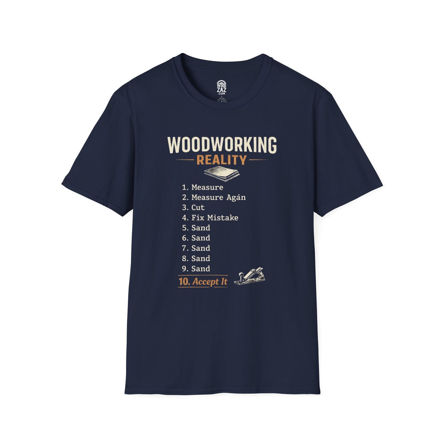 Woodworking Reality List T-Shirt — Measure, Cut, Fix, Sand (Funny Carpenter Tee)