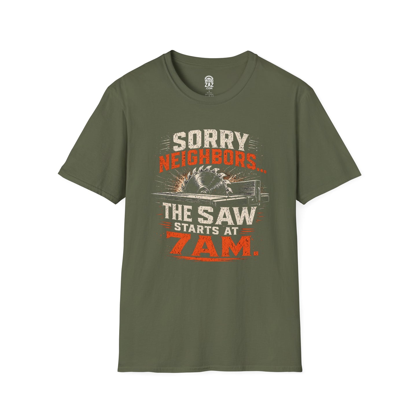 “Sorry Neighbors… The Saw Starts at 7AM” Funny Carpenter Tee