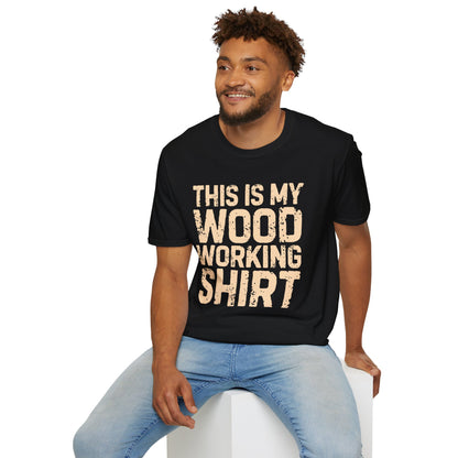 This is My Wood Working Shirt