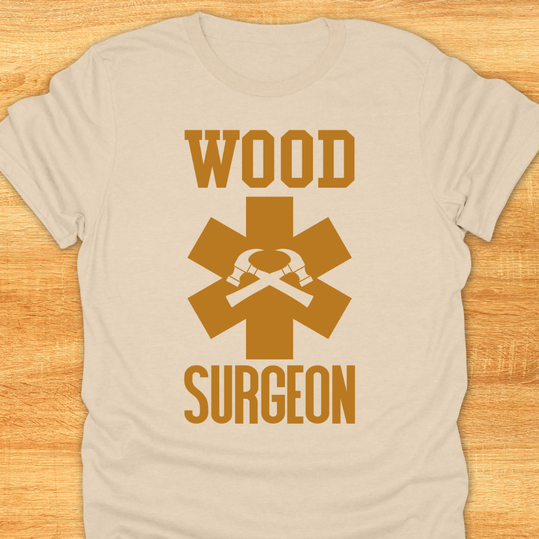 Unisex T-Shirt - Funny Wood Surgeon Tee