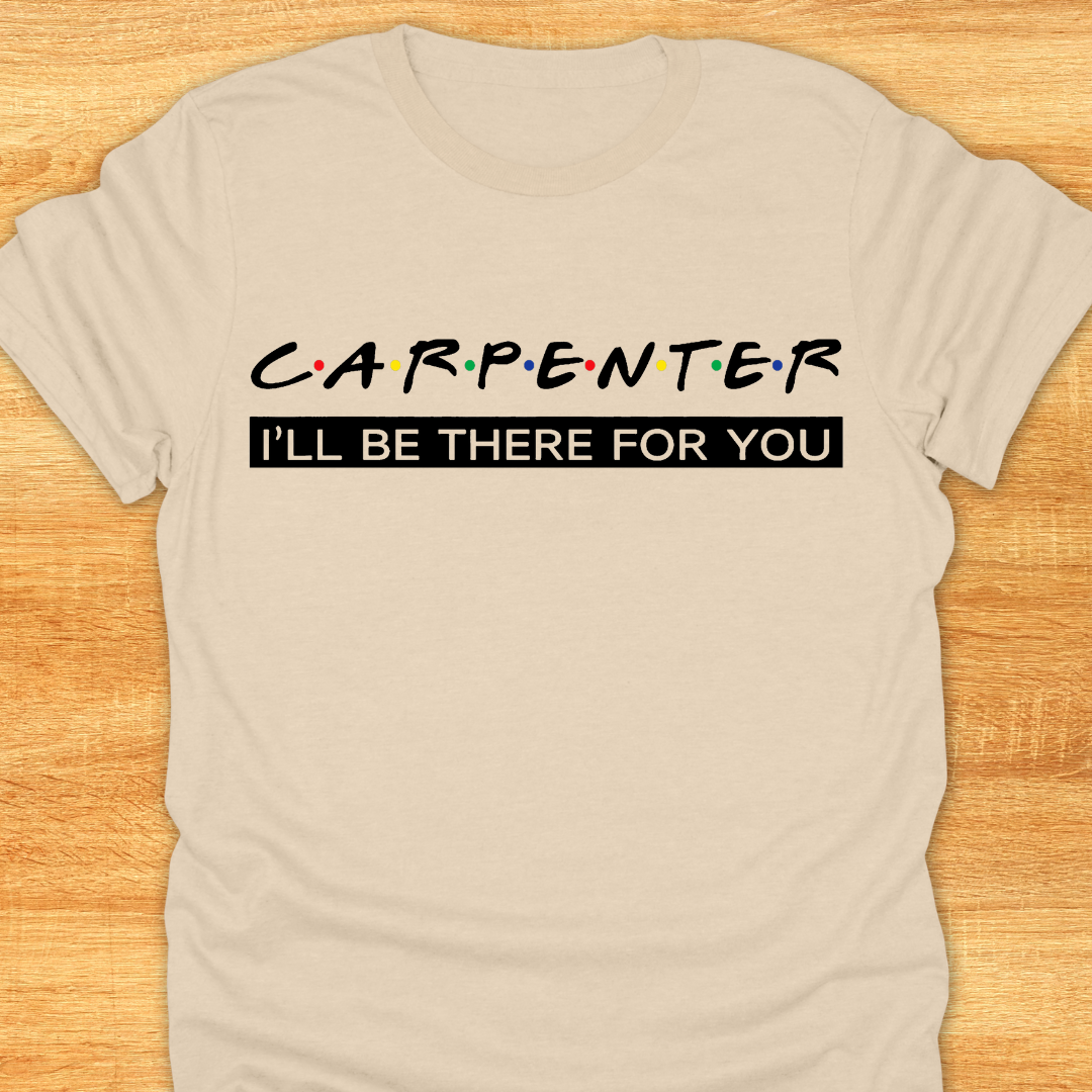Carpenter I’ll Be There for You