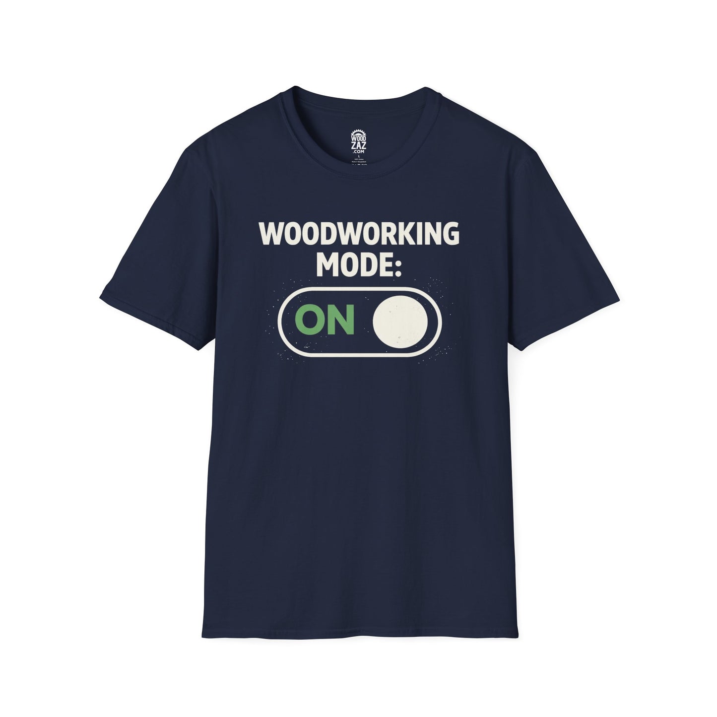 Woodworking Mode T-Shirt — Funny Woodworker Tee