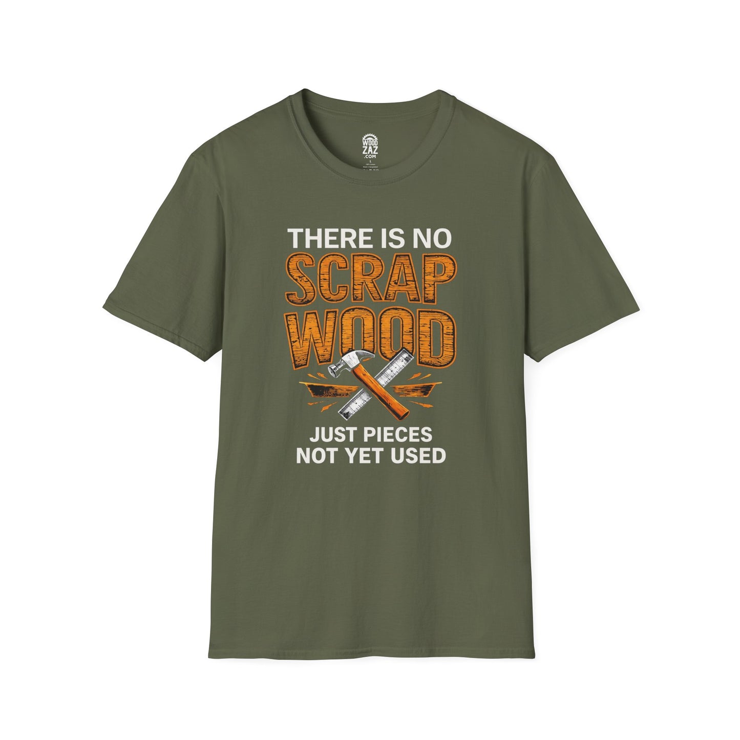 "There Is No Scrap Wood, Just Pieces Not Yet Used" woodworking tee