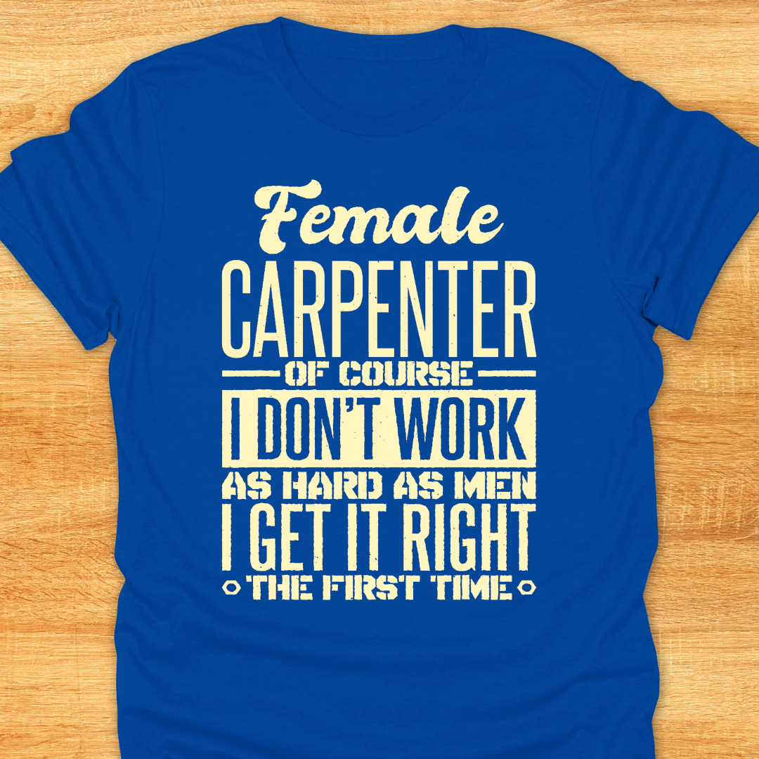 Funny Female Carpenter T-shirt