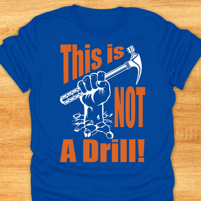 This is Not A Drill - Softstyle T-Shirt