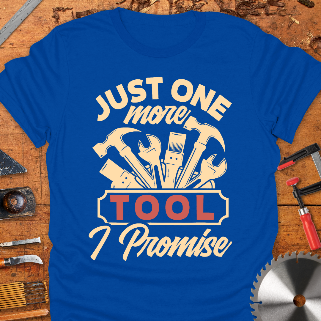 Just One More Tool I Promise