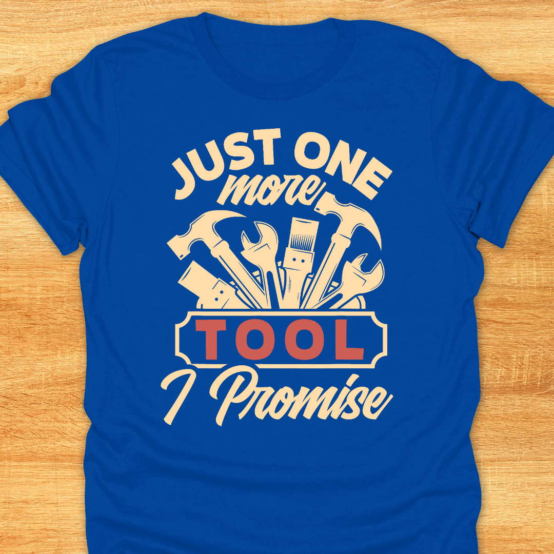 Just One More Tool I Promise