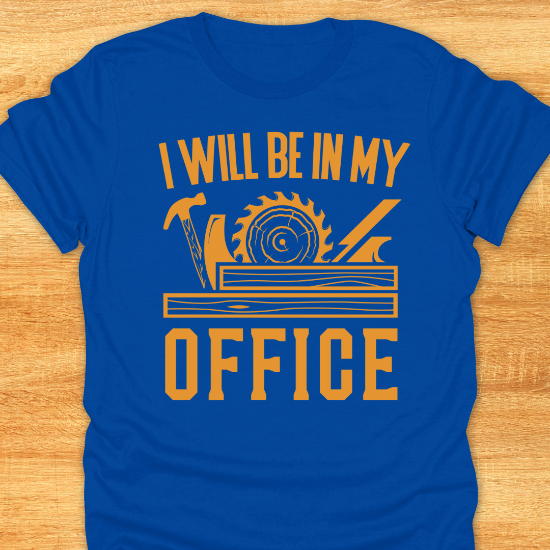 I will be in My Office