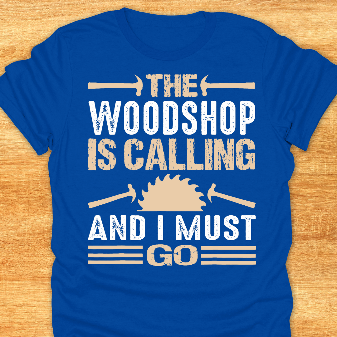 The Woodshop is Calling and I must Go