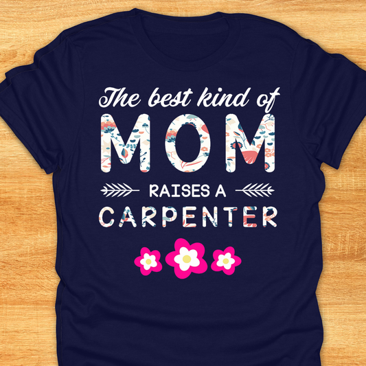 The Best Kind of Mom Raises A Carpenter
