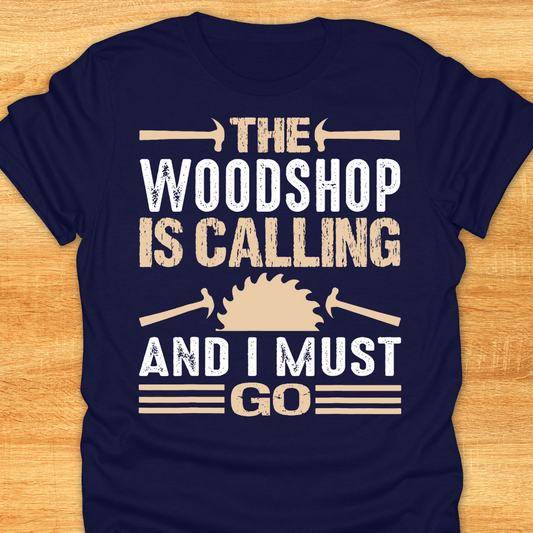 The Woodshop is Calling and I must Go