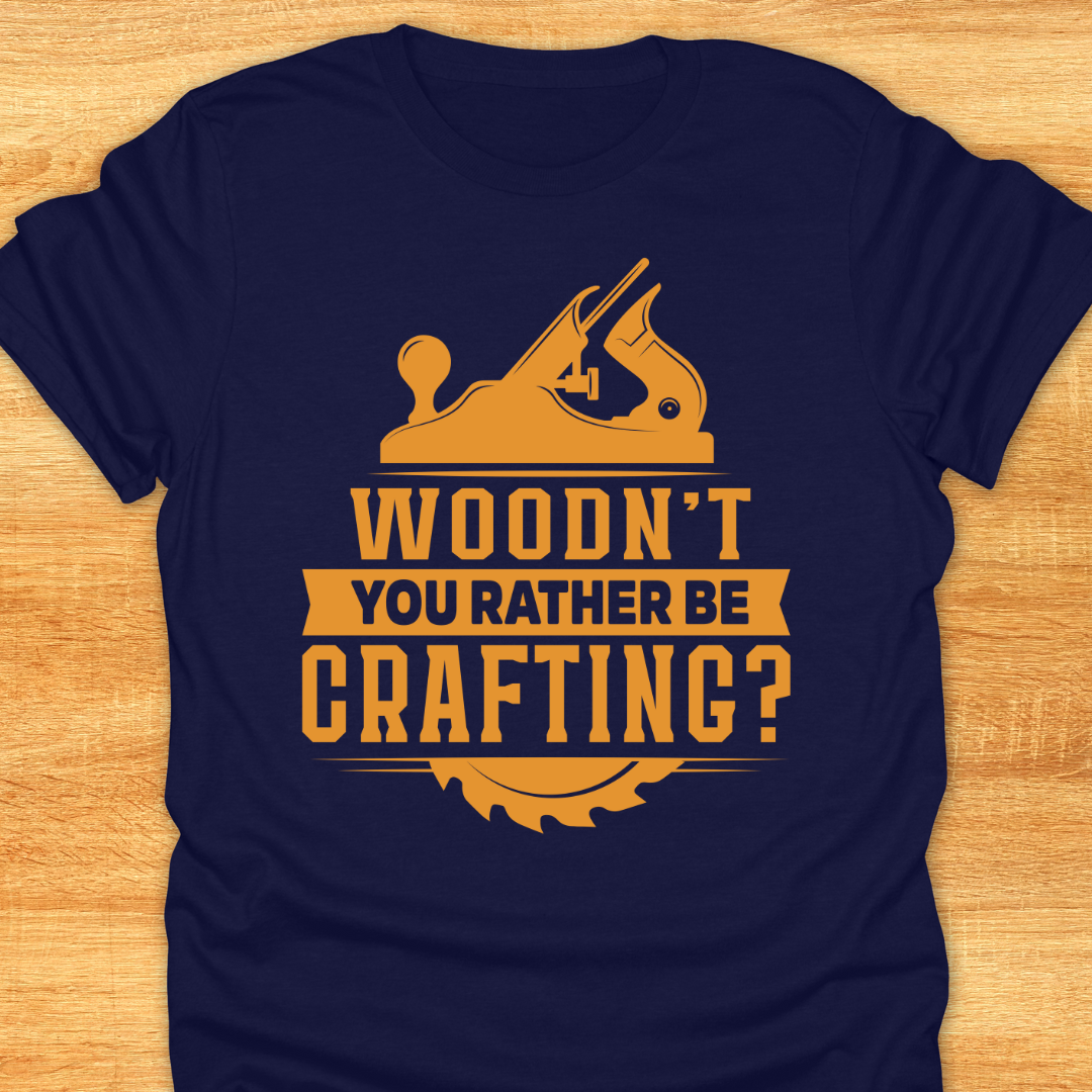 WOODN’T You Rather be Crafting