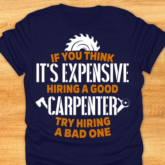 If You Think It’s Expensive Hiring A Good Carpenter Try Hiring A Bad One